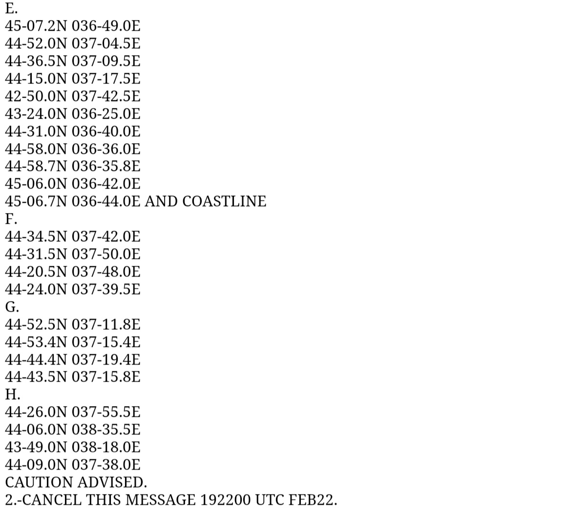 Long list of Black Sea Naval Training Missile And Gunnery Exercises areas  issued as NAVAREA III warnings now, active from 13th - 19th.  Area A corresponds with the area going from NW Crimea to south of Odesa