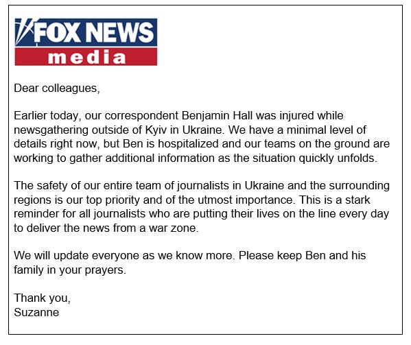 Только что послали сотрудникам Fox News записку о травмах, полученных сегодня корреспондентом сети в Киеве, Benjamin Hall @BenjaminHallFNC