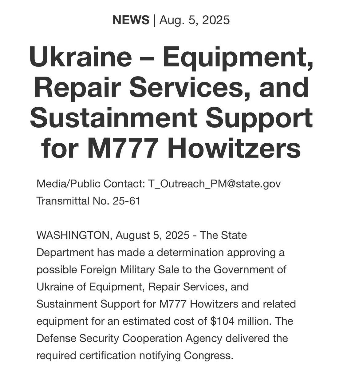The U.S. State Department on Tuesday approved two potential sales of military equipment to Ukraine, together worth approximately $204 Million. The first sale includes equipment, repair services, and sustainment support for M777 Howitzers and related equipment for an estimated cost of $104 Million, while the second sale consists of transportation, consolidation services, and related equipment for an estimated cost of $99.5 Million. Over the last three weeks, the U.S. State Department has approved a number of foreign military sales to Ukraine, in total worth upwards of $855 Million